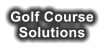 Golf Course Solutions