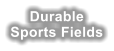 Durable  Sports Fields