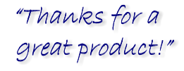 �Thanks for a  great product!� �Thanks for a  great product!�