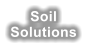 Soil Solutions