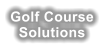 Golf Course Solutions
