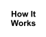 How ItWorks