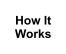 How ItWorks