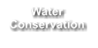 Water Conservation